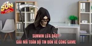 Sunwin lừa đảo, giải mã tin đồn về cổng game
